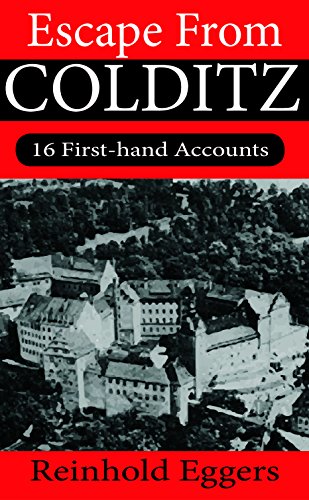 Escape from Colditz: 16 First-hand Accounts (English Edition)
