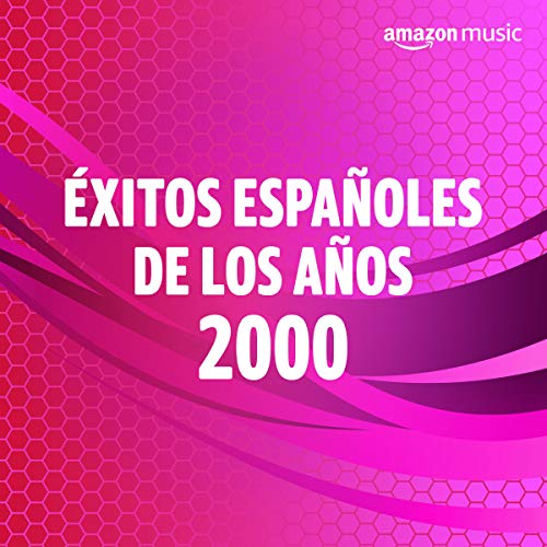 Éxitos españoles de los años 2000