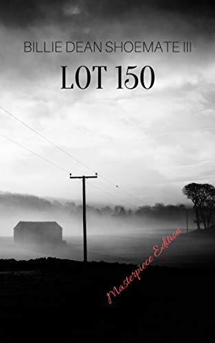 Lot 150: Masterpiece Edition (English Edition)