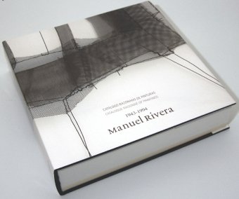 Manuel Rivera 1943-1994: Catálogo Razonado de Pinturas