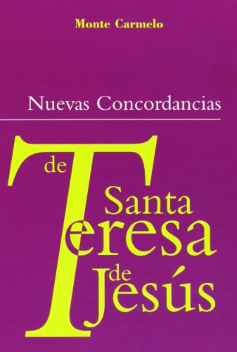 Nuevas Concordancias de Santa Teresa de Jesús (DICCIONARIOS "MC")