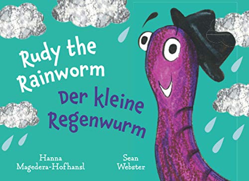 Rudy the Rainworm: The adventurous little worm who travelled on a cloud