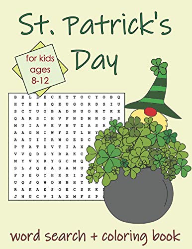 St. Patrick's Day | Word Search & Coloring Book: Activity Book for Kids Ages 8-12 | Shamrock Workbook | Lucky Irish Day Puzzles
