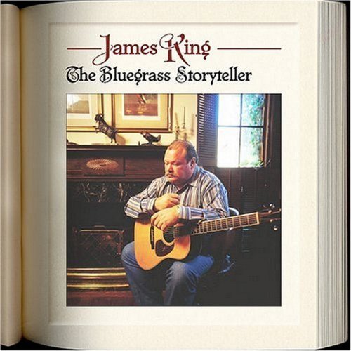 The Bluegrass Storyteller by James King (2005-01-24)