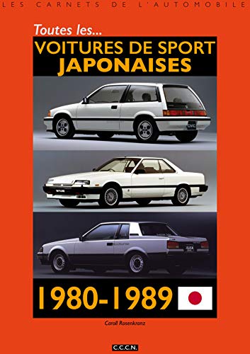 Toutes les voitures de sport japonaises 1980-1989 (Les carnets de l'automobile) (French Edition)