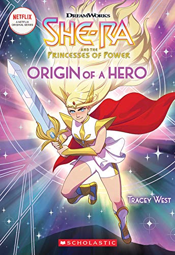 West, T: Origin of a Hero (She-Ra Chapter Book #1)