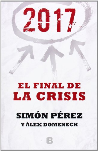 2017. El Final de la crisis (No ficción)