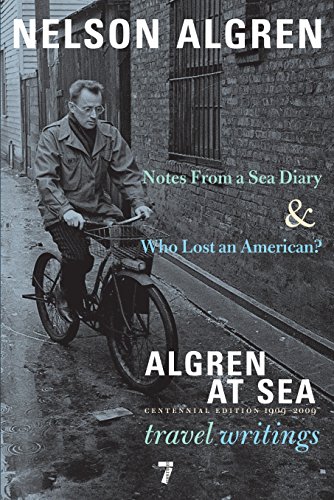 Algren At Sea: The Travel Writing [Idioma Inglés]: Notes from A Seas Diary & Algren at Sea - The Travel Writings