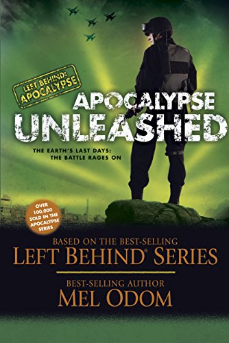 Apocalypse Unleashed: The Earth's Last Days: The Battle Rages On (Left Behind: Apocalypse Book 4) (English Edition)