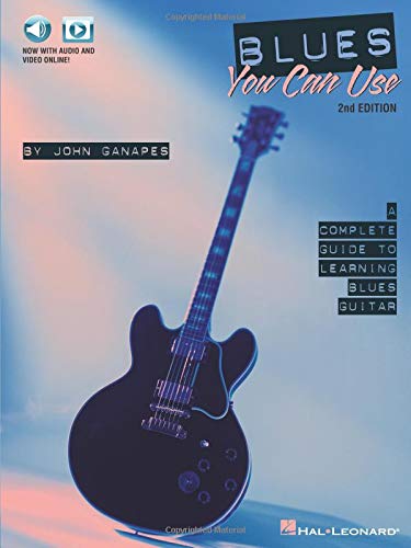 Blues You Can Use: A Complete Guide to Learning Blues Guitar (Hal Leonard)