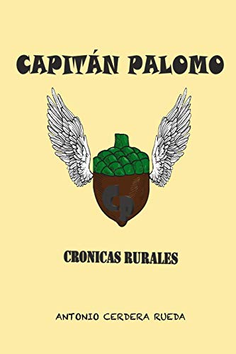 Capitán Palomo, crónicas rurales