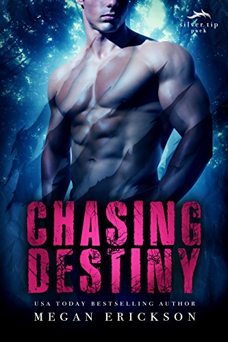 Chasing Destiny (Silver Tip Pack Book 2) (English Edition)