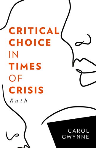 CRITICAL CHOICE IN TIMES OF CRISIS: RUTH (English Edition)