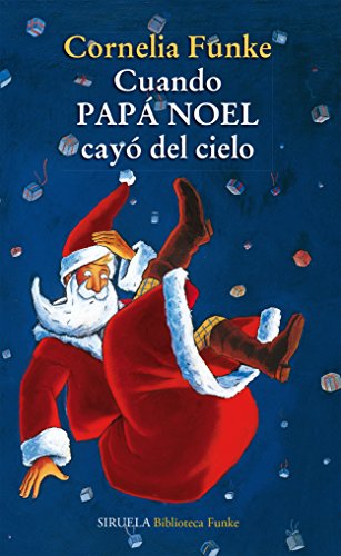 Cuando Papá Noel cayó del cielo (Las Tres Edades / Biblioteca Funke nº 8)