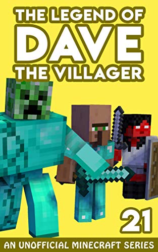 Dave the Villager 21: An Unofficial Minecraft Book (The Legend of Dave the Villager) (English Edition)