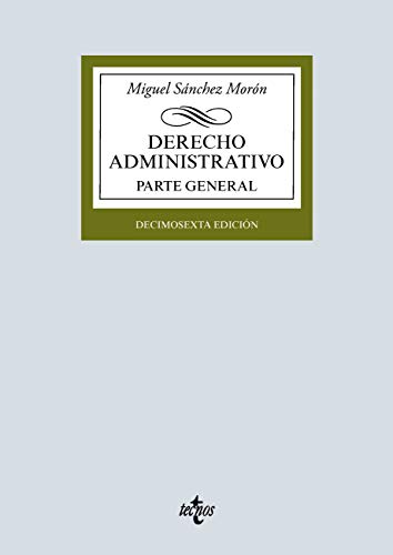 Derecho Administrativo: Parte general (Derecho - Biblioteca Universitaria de Editorial Tecnos)
