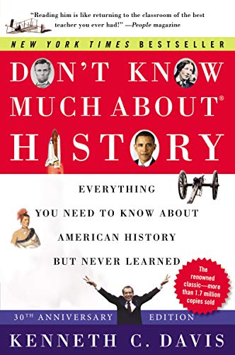 Don't Know Much About History: Everything You Need to Know About American History but Never Learned