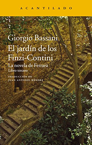 El jardín de los Finzi-Contini: La novela de Ferrara. Libro tercero (Narrativa del Acantilado nº 296)