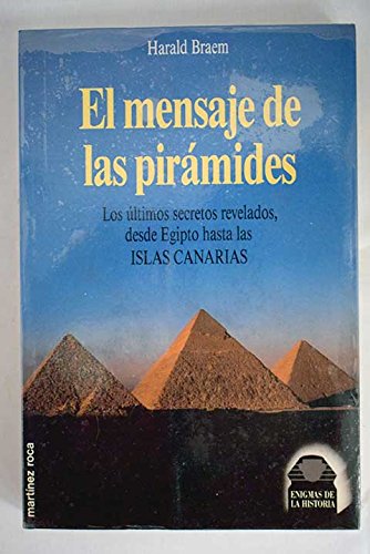 El mensaje de las piramides (ultimos secretos revelados desde Egipto