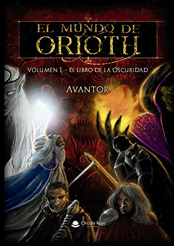El mundo de Orioth: Volumen 1 El Libro de la Oscuridad