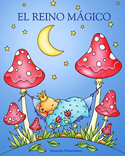 EL REINO MÁGICO: Un libro de colorear para adultos para soñar y relajarse.
