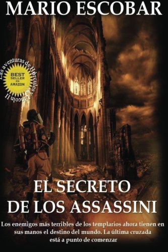 El secreto de los Assassini: Los enemigos más terribles de los templarios tienen ahora en sus manos el destino del mundo