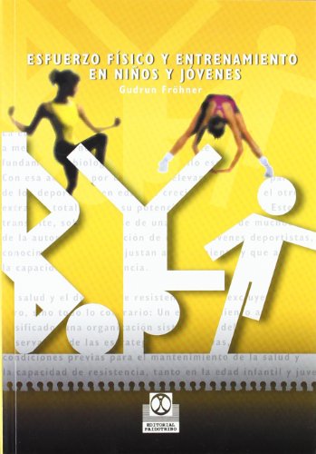 Esfuerzo Fisico y Entrenamiento En Ninos y Jovenes (Deportes)