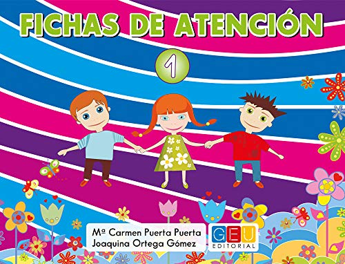 Fichas de atención 1 / Editorial GEU / Educación Infantil / Mejora la concentración del niño/a / Recomendado como apoyo y refuerzo / Actividades varias