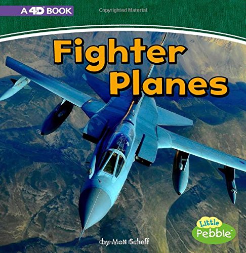 Fighter Planes: A 4D Book (Mighty Military Machines)
