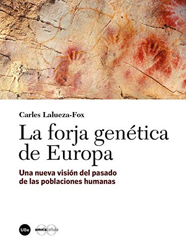 Forja genética de Europa, La. Una nueva visión del pasado de las poblaciones humanas (eBook)