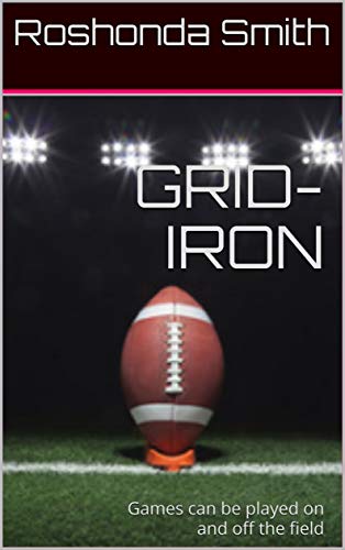 GRID-IRON: Games can be played on and off the field (English Edition)