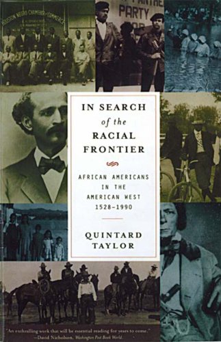 In Search of the Racial Frontier: African Americans in the American West 1528-1990 (English Edition)