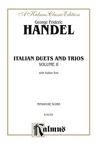 Italian Duets and Trios, Volume II: Vocal Collection (Miniature Score) with Italian Text (Kalmus Edition) (English Edition)