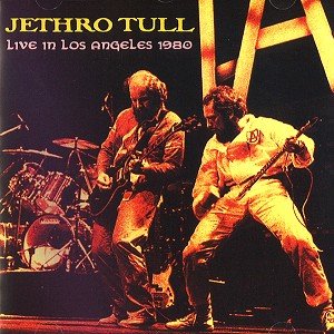 JETHRO TULL - LIVE IN LOS ANGELES 1980