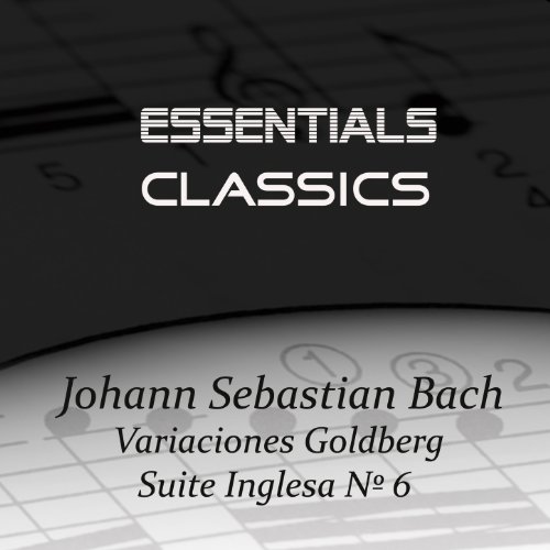 Johann Sebastian Bach: Variaciones Goldberg & Suite Inglesa No. 6