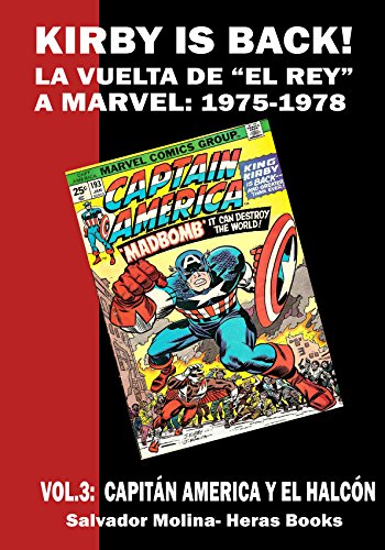 KIRBY IS BACK! (la vuelta de El Rey a Marvel; 1975-1978) vol. 03: CAPITÁN AMÉRICA Y EL HALCÓN
