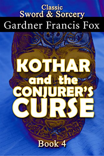 Kothar and the Conjurer's Curse Book #4 (Kothar Sword & Sorcery) (English Edition)