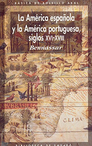 La América española y la América portuguesa siglos XVI-XVIII: 15 (Básica de Bolsillo)