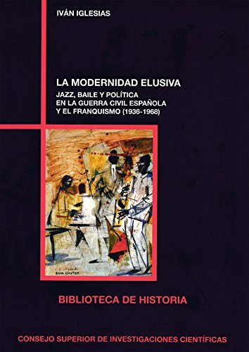 La modernidad elusiva: 86 (Biblioteca de Historia)