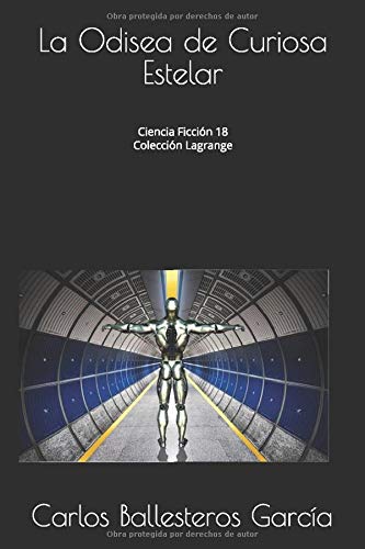 La Odisea de Curiosa Estelar: Ciencia Ficción 18 (Colección Lagrange,)