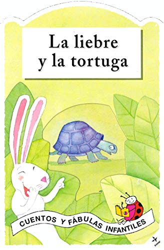 Liebre Y La Tortuga, La (Cuentos y Fábulas Infantiles)