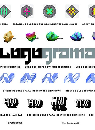 Logograma: LOGO Design for Dynamic Identities (Graphisme-Ilustration-Communication-Design)