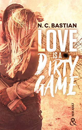 Love Is A Dirty Game: Après Be Mine et Drive Me to Love, la reine de la romance New Adult est de retour ! (&H)