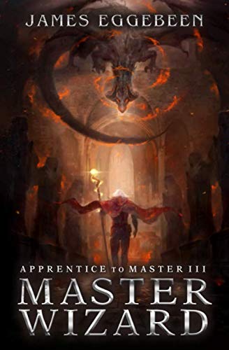 Master Wizard: (Apprentice to Master Series Book 3)