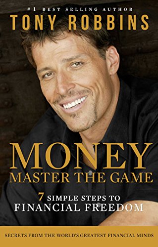 Money. Master The Game: 7 Simple Steps to Financial Freedom