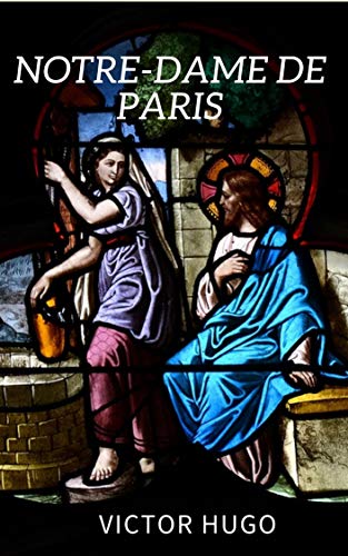 Notre-Dame de Paris (illustré) (French Edition)