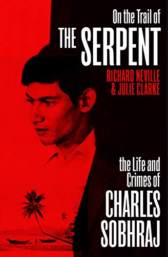On the Trail of the Serpent: The True Story of the Killer who inspired a hit TV drama (English Edition)