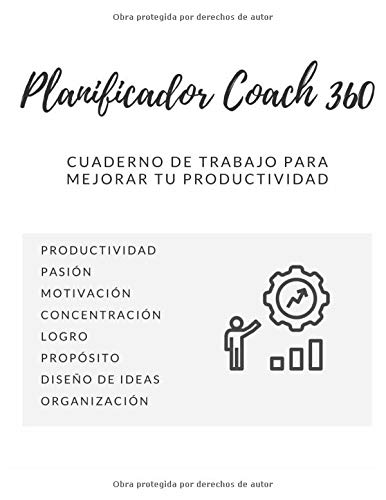 Planificador Coach 360: Agenda - Cuaderno de trabajo para mejorar tu productividad