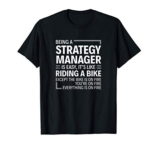 Ser gerente de estrategia es fácil Camiseta