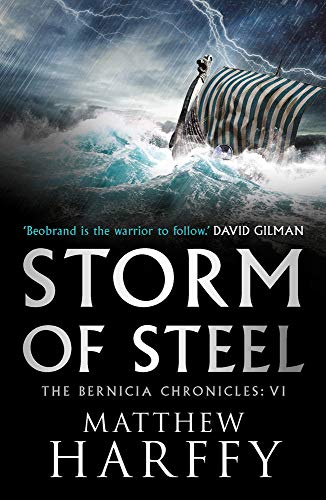 Storm Of Steel: 6 (The Bernicia Chronicles)